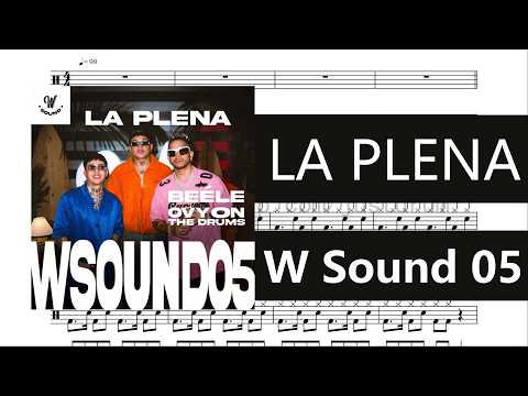 W Sound, Beéle & Ovy On the Drums - La Plena | Drum Sheet Music (99 BPM / Beginner Friendly)