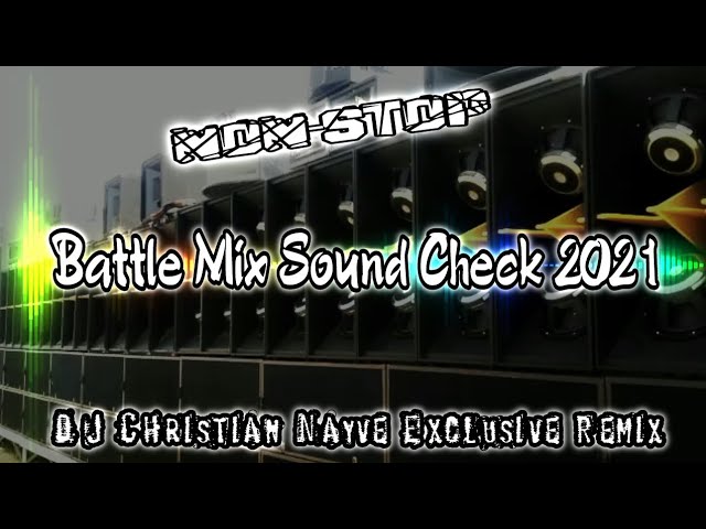 Nonstop Battle Mix Sound Check - Dj Christian Nayve