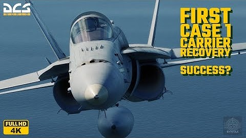 DCS F/A-18C Case 1 Carrier Landing | First Recovery Attempt in 4K UHD