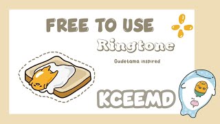 Kceemd | Free to use Ringtone Gudetama (Inspired) Ringtone