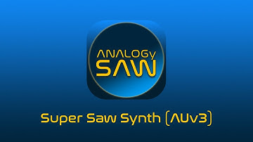 ANALOGySAW Super Saw Synth (AUv3 iOS / macOS) - Overview & Demo Doodle