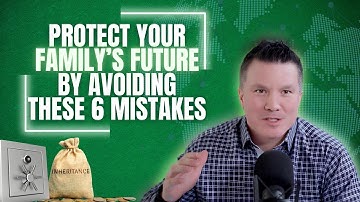 The 6 Biggest Mistakes People Make When Leaving an Inheritance