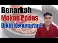 MAKAN PEDAS BIKIN KEGUGURAN? - TANYAKAN DOKTER