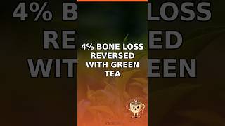 Green tea boosts bone density by 4% 🍵
