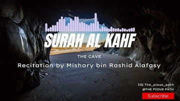 SURAH AL KAHF | 18 | RECITATION BY MISHARY BIN RASHID ALAFASY