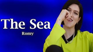 Romy - The Sea (Lyrics)