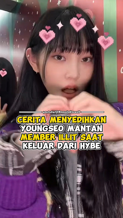Cerita menyedihkan Youngseo mantan member ILLIT saat keluar dari HYBE #kpop #shorts