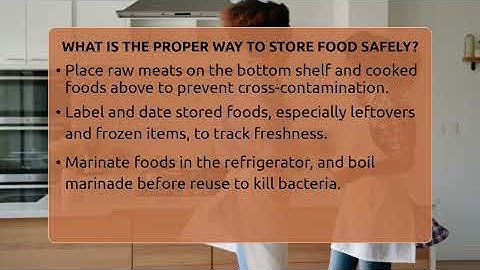 What Is The Proper Way To Store Food Safely? - The Skillful Chef