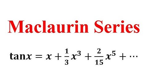 Maclaurin series of tan x