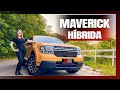 Ford Maverik Híbrido tem consumo de carro 1.0 e preço premium