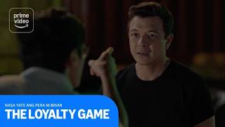 The Loyalty Game: Nasa Yate Ang Pera Ni Brian | Prime Video @PrimeVideoPhilippines