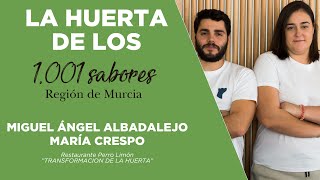 La huerta de los 1001 Sabores - Miguel Ángel Albadalejo y María Crespo