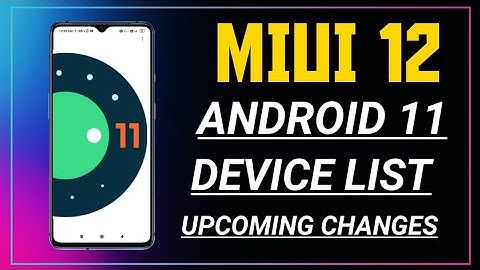 MIUI 12 WITH ANDROID 11 SUPPORTED DEVICE LIST || MIUI 12