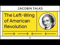 Harvey J. Kaye on Thomas Paine and the Left-Wing of the American Revolution