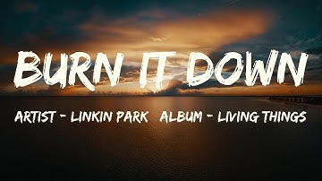 Burn It Down (Lyrics) - Linkin Park