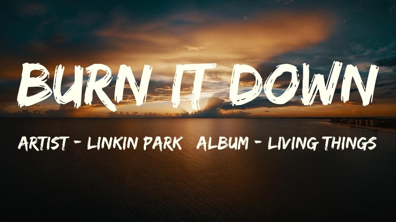 Burn It Down (Lyrics) - Linkin Park