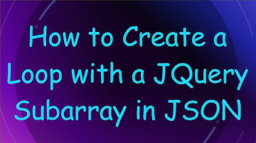 How to Create a Loop with a JQuery Subarray in JSON