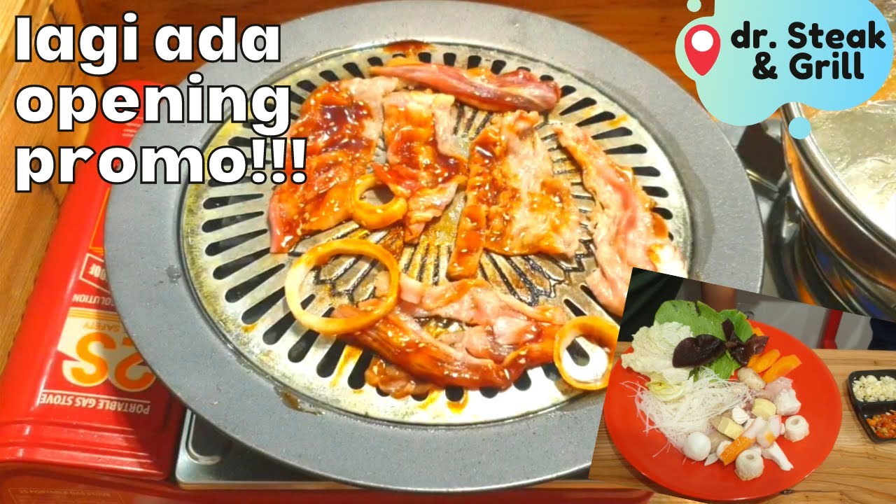 Makan Grill dan Hotpot di DR Steak and Grill Bekasi YouTube