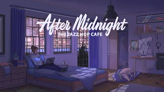 After Midnight 🌙 [Lofi / Jazz Hop / Chill Hop]