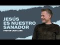 Jess es nuestro sanador  pastor cash luna