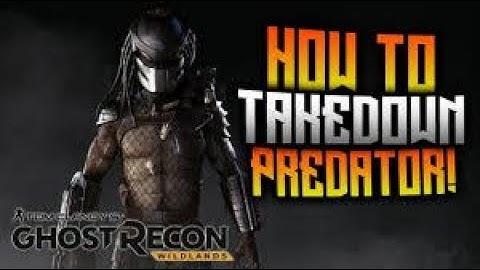Ghost Recon Wildlands glitch ( How to kill the predator )