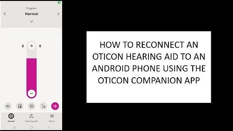 Reconnecting an Oticon hearing aid to an Android phone using the Oticon Companion App.