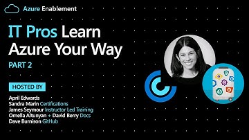 IT Pros: Learn Azure Your Way Pt. 2