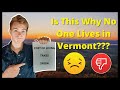 7 Reasons to NOT Live in Vermont 2021 [WATCH BEFORE MOVING TO VT]