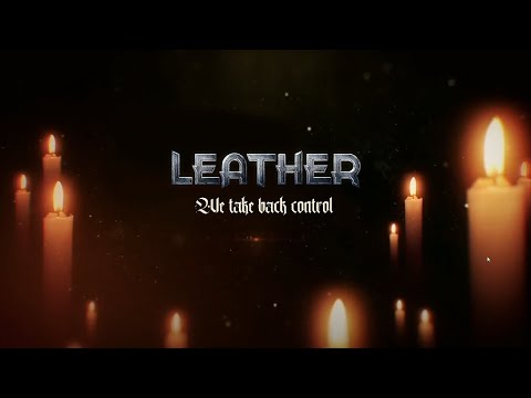 Leather - We Take Back Control (Official Lyric Video)
