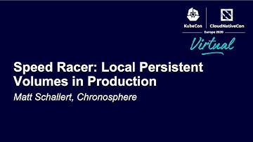 Speed Racer: Local Persistent Volumes in Production - Matt Schallert, Chronosphere
