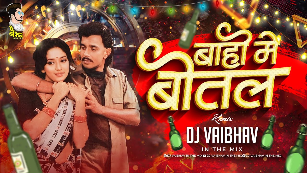 Bahon Me Botal Botal Me Daru DJ Vaibhav in the mix jhoom jhoom DJ