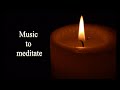 Music to Meditate