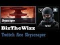 Twitch ace in ranked  skyscraper bizthewizz