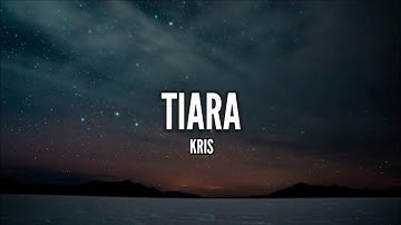 Kris - Tiara (Lirik)