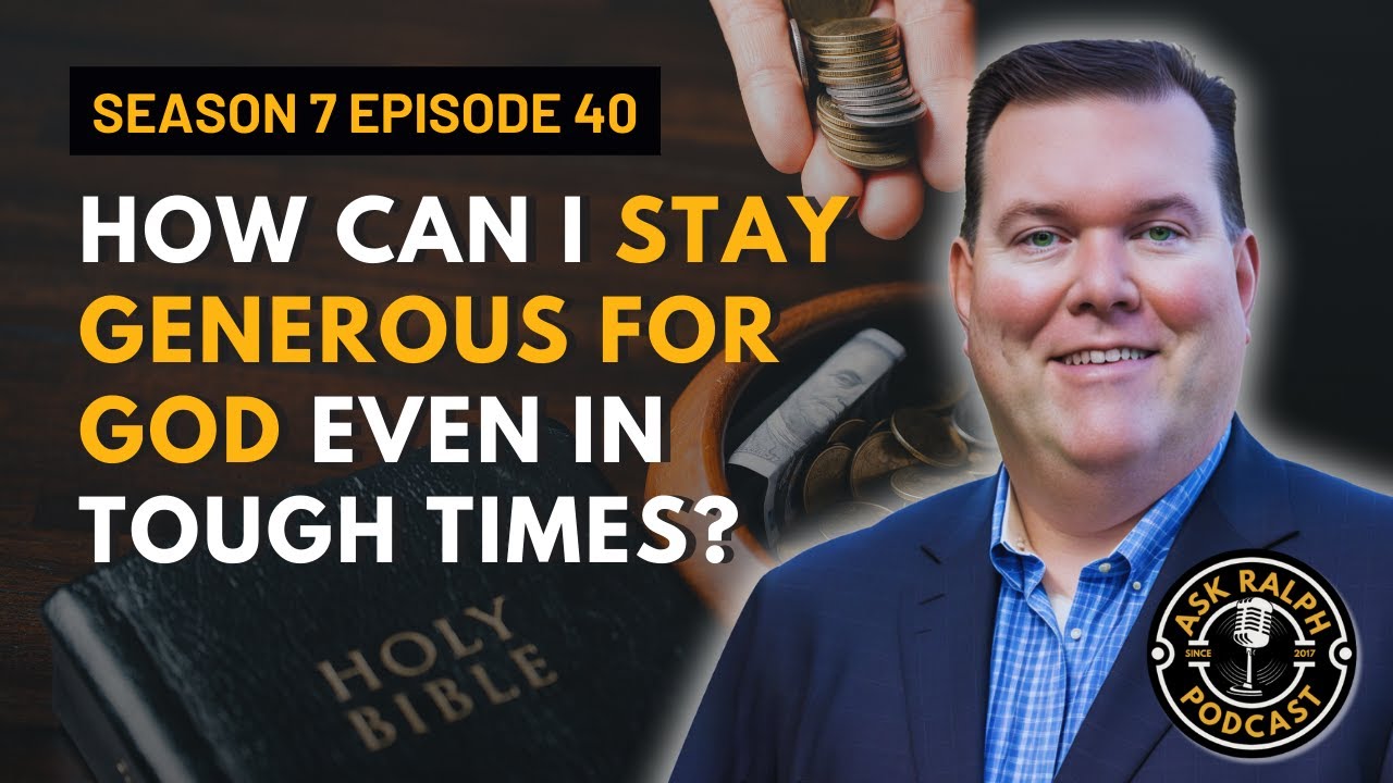 How Can I Stay Generous for God Even in Tough Times?