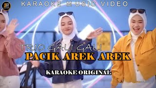 KARAOKE PACIK AREK AREK - TRIO GALI GALI (NADA ORIGINAL)