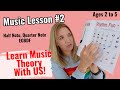 Music Lesson #2 Half Note, Quarter Note, EGBDF Intro