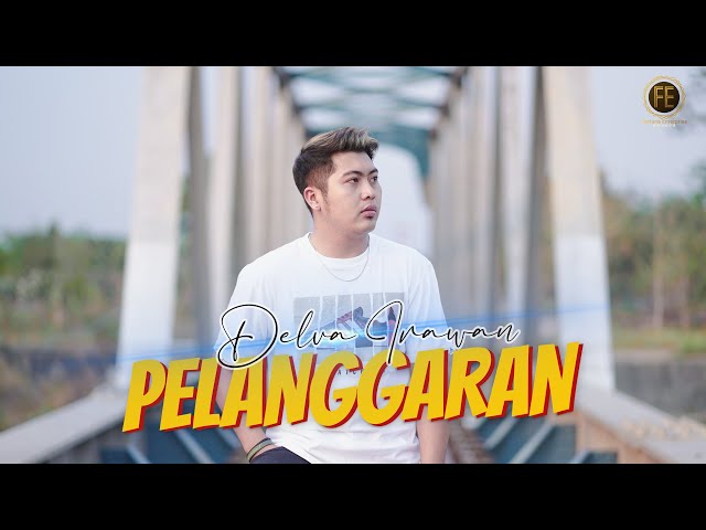 DELVA IRAWAN - PELANGGARAN ( Official Music Video ) class=