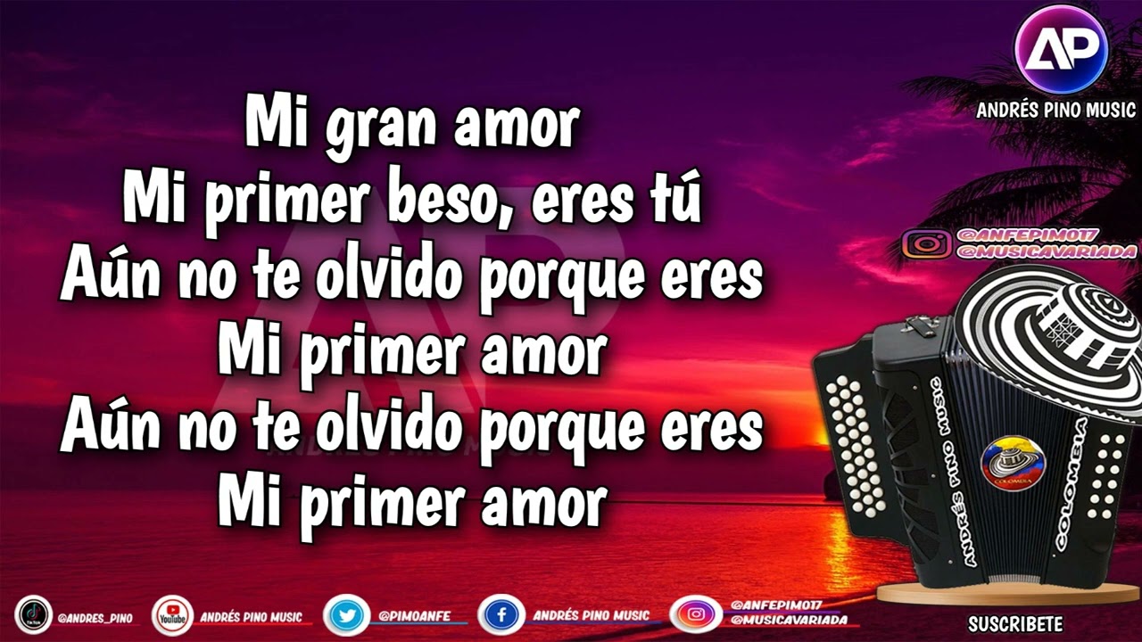 Mi Primer Amor Los Chiches Vallenatos Letra YouTube