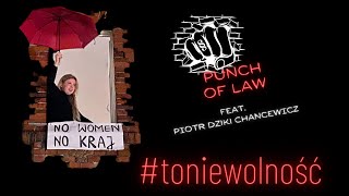 Punch of Law feat.  Piotr Dziki Chancewicz   #toniewolność