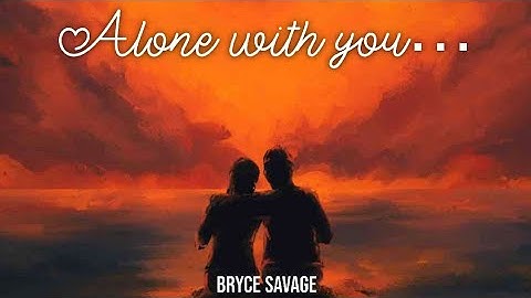 Bryce Savage - Alone With You (Instrumental)