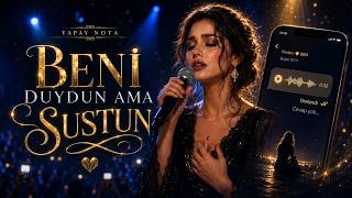 Beni Duydun Ama Sustun - Yapay Nota | Live Slow Anatolian AI Music