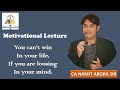 YOU CAN'T WIN IN YOUR LIFE IF YOU ARE LOOSING IN YOUR MIND