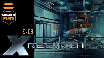 X Rebirth E03 - 