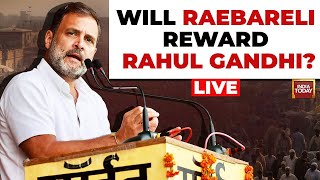 Lok Sabha Elections 2024 LIVE: Will Raebareli Reward Congress' Rahul Gandhi? | India Today LIVE