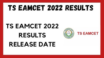 TS EAMCET 2022 ll TS EAMCET 2022 UPDATE RESULTS RELEASE DATE ll