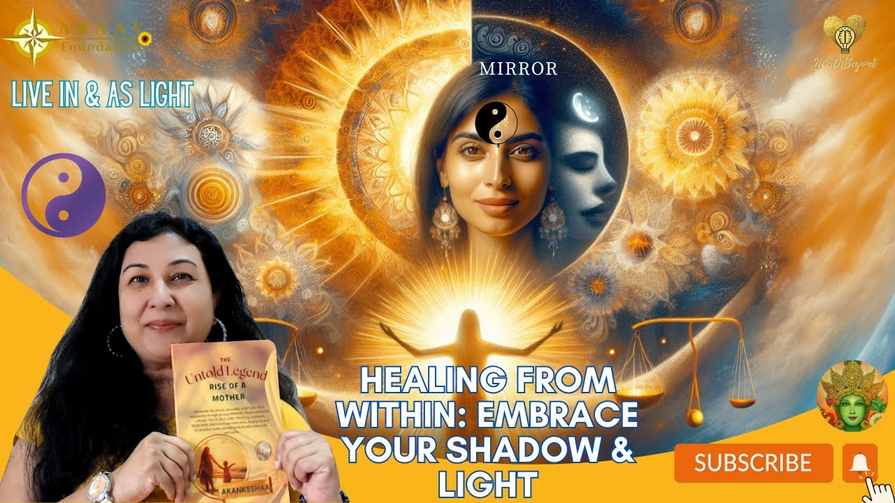 Healing from Within: Embrace Your Shadow & Light 💛 - YouTube