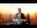 Tibuh Khan Ibaha Bose Official Audio Music