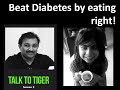 Revise your diet to manage diabetes (3/4) - Talk To Tiger