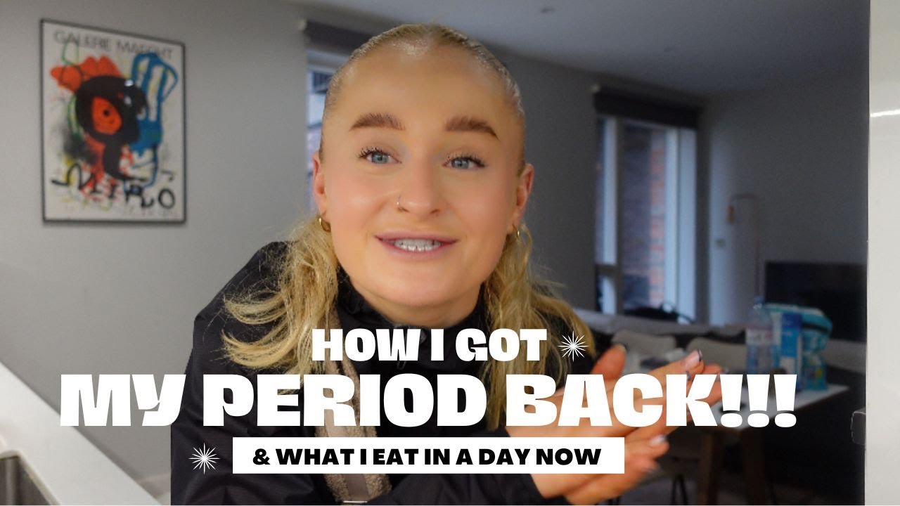 how i actually got my period back!!!! & what i eat in a day now!! - YouTube